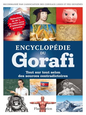 cover image of Encyclopédie du Gorafi. Tout sur tout selon des sources contradictoires